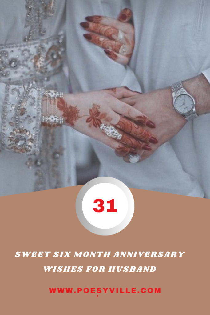 Sweet Six Month Anniversary Wishes for Husband 