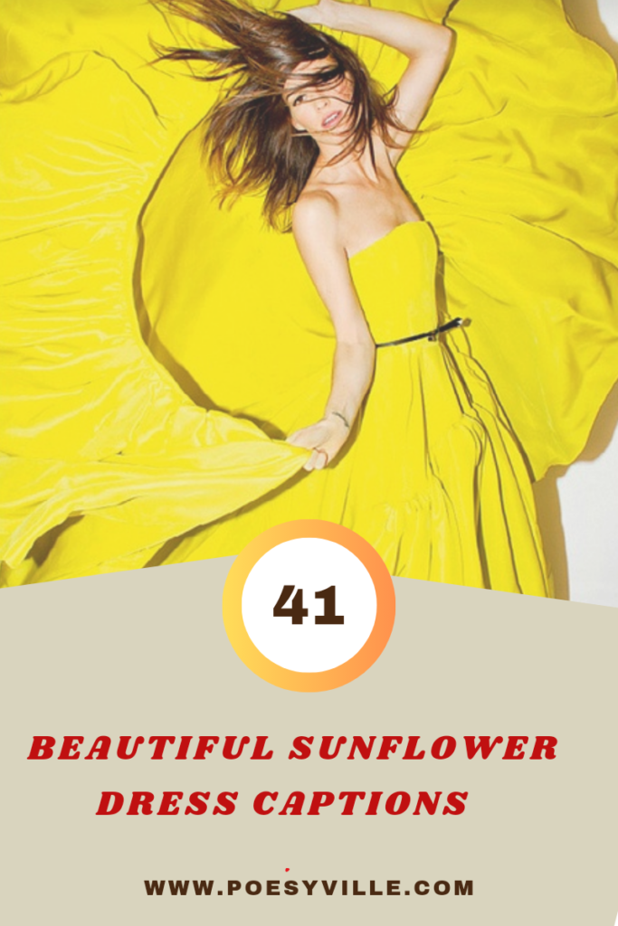Sunflower dress captions 