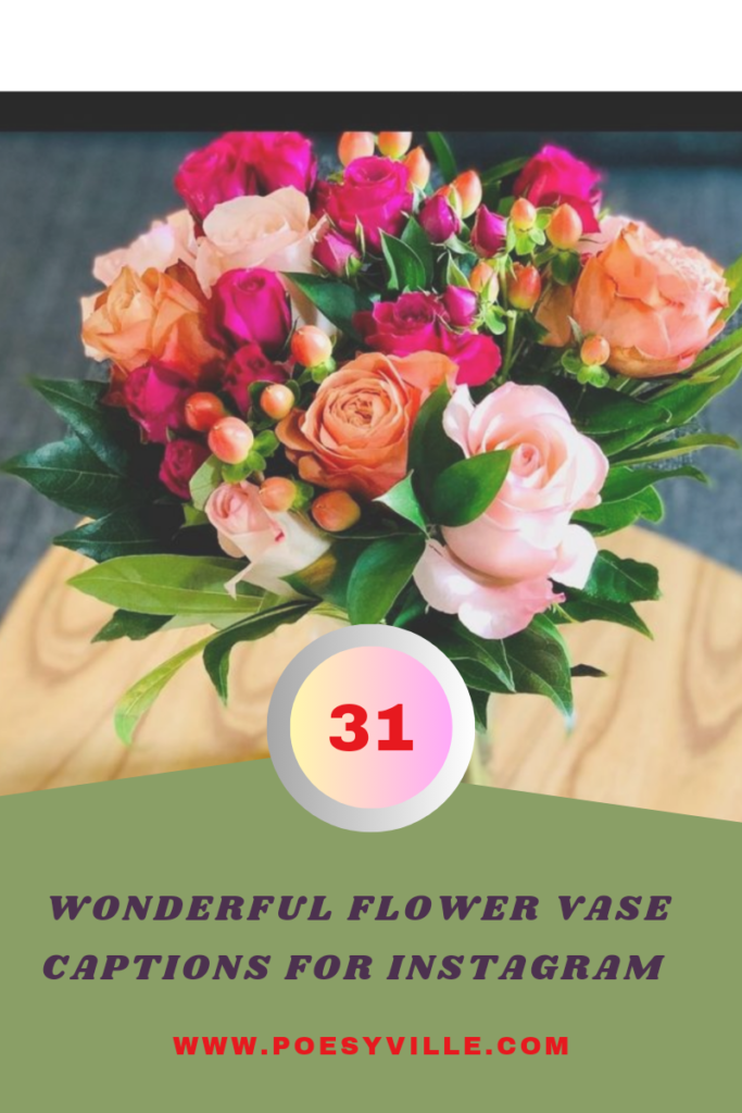Flower Vase Captions for Instagram 