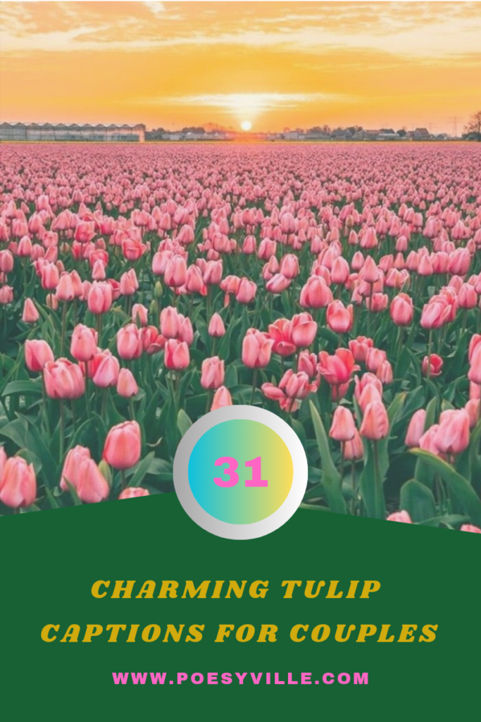 Tulip Captions for Couples 